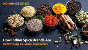 Indian Spice Brands Are Redefining Culinary Excellence