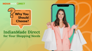 Choose Indianmade Direct for Shopping